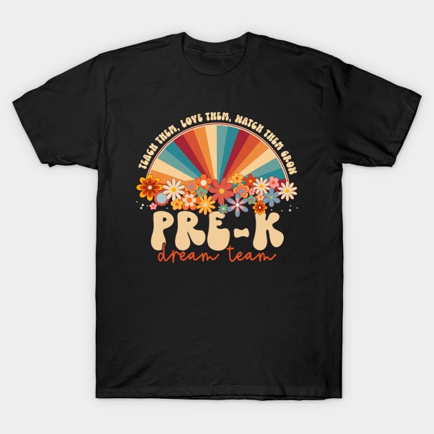 Prek Dream Team  Rainbow Back To School Teacher T-Shirt by torifd1rosie